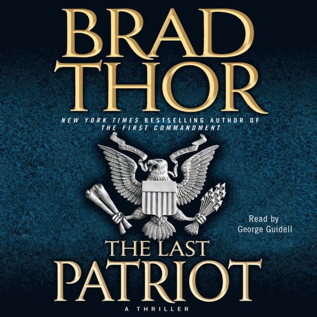 Brad Thor - Last Patriot, Ljudbok
