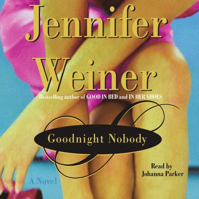 Jennifer Weiner - Goodnight Nobody, Ljudbok