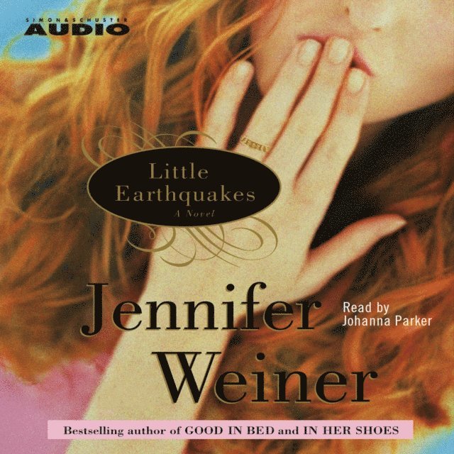 Jennifer Weiner - Little Earthquakes, Ljudbok