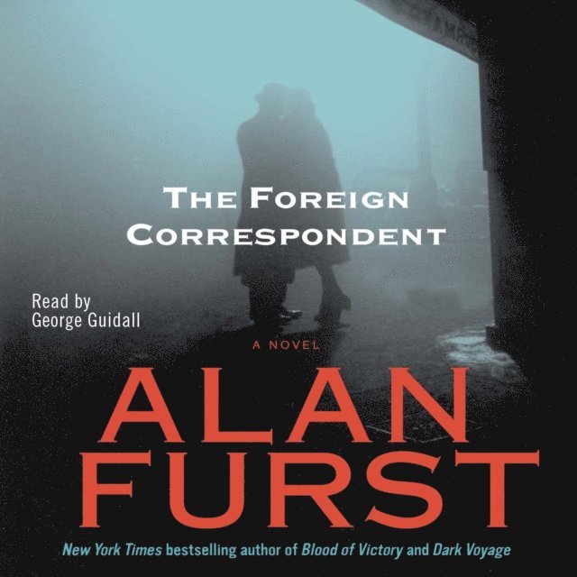 Alan Furst - Foreign Correspondent, Ljudbok