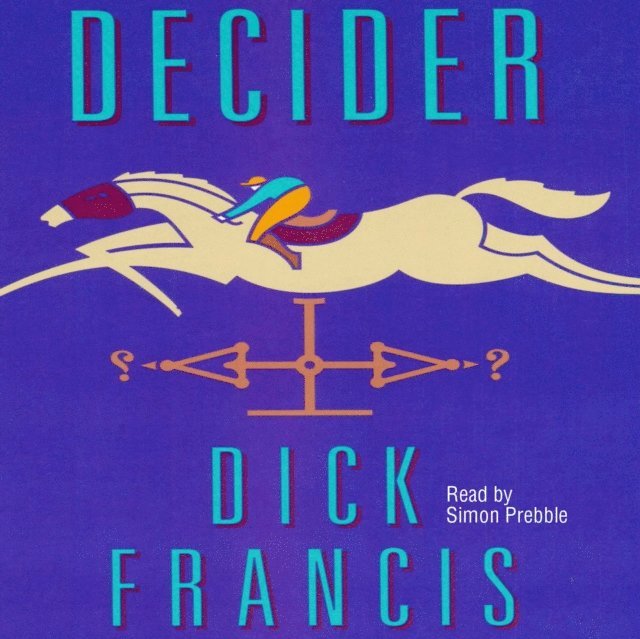 Dick Francis - Decider, Ljudbok