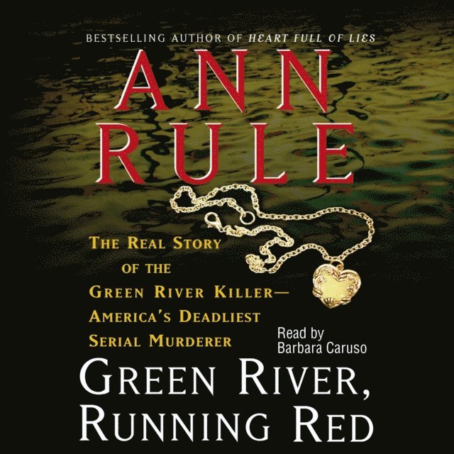 Ann Rule - Green River, Running Red, Ljudbok