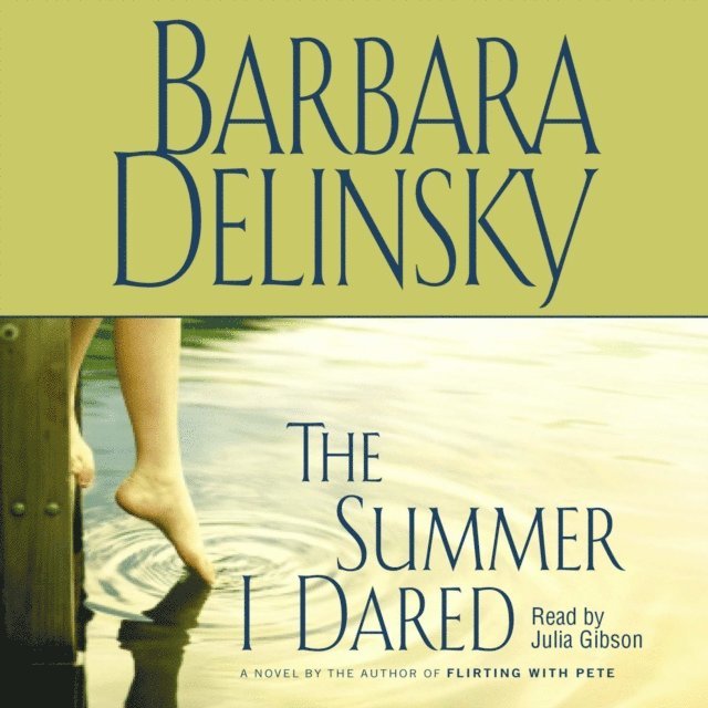 Barbara Delinsky - Summer I Dared, Ljudbok