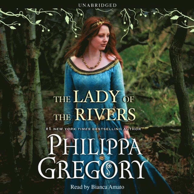 Philippa Gregory - Lady of the Rivers, Ljudbok