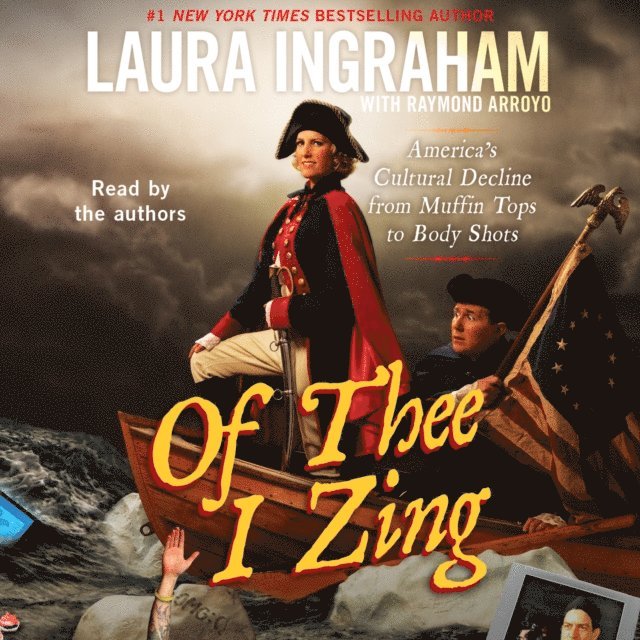Laura Ingraham - Of Thee I Zing, Ljudbok. Tillgänglighet: Lägg i varukorg