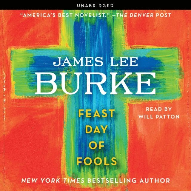 James Lee Burke - Feast Day of Fools, Ljudbok
