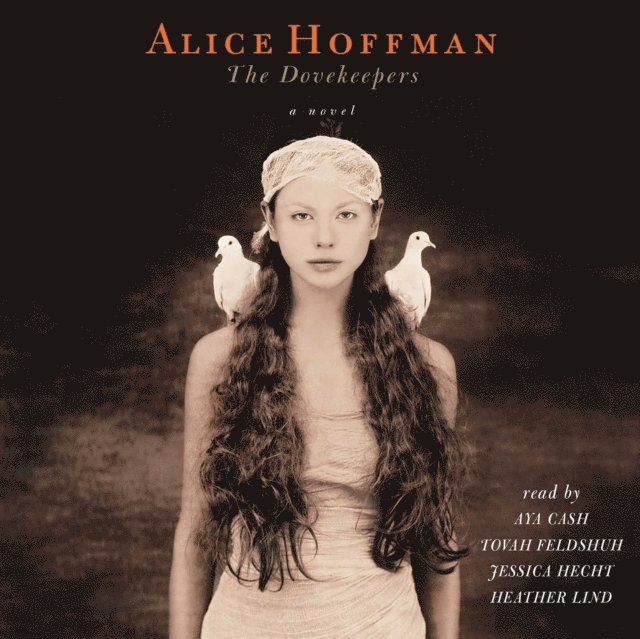 Alice Hoffman - Dovekeepers, Ljudbok