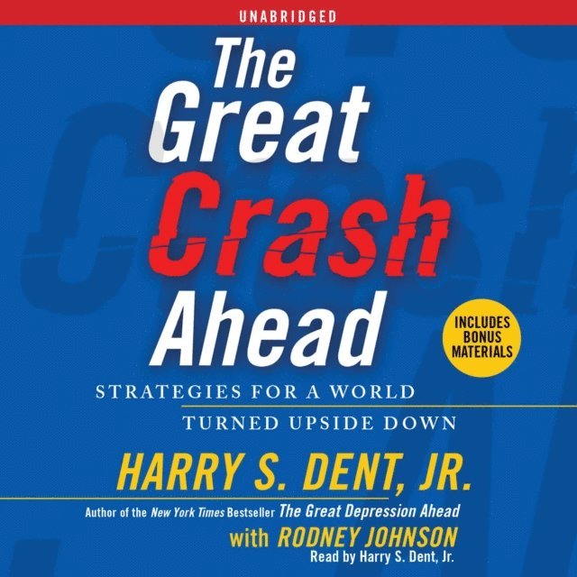 Harry S. Dent - Great Crash Ahead, Ljudbok