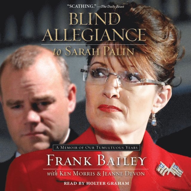 Jeanne Devon, Frank Bailey - Blind Allegiance to Sarah Palin, Ljudbok