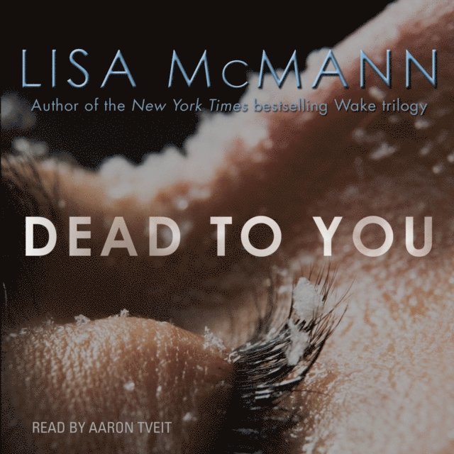 Lisa McMann - Dead to You, Ljudbok