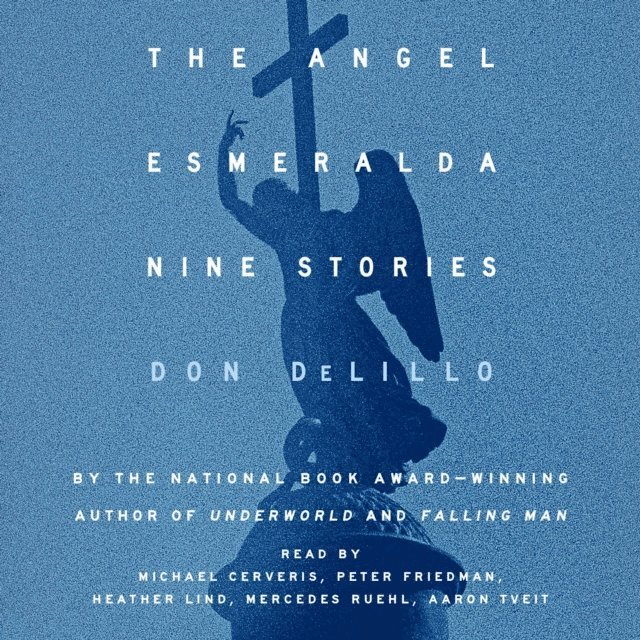 Don DeLillo - Angel Esmeralda, Ljudbok