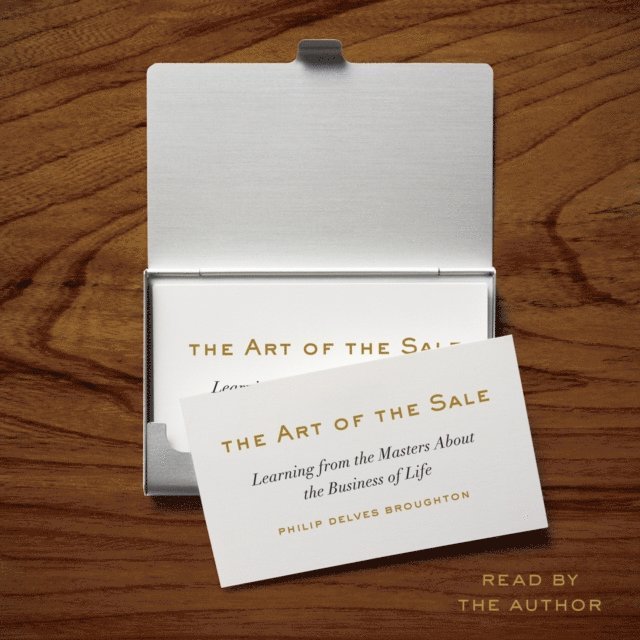 Philip Delves Broughton - Art of the Sale, Ljudbok
