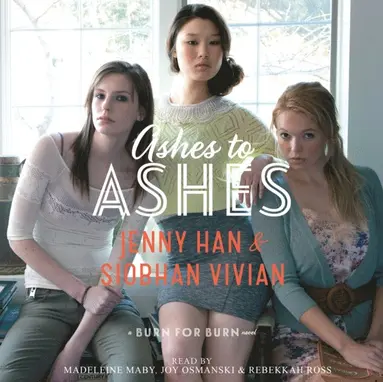 Siobhan Vivian, Jenny Han - Ashes to Ashes, Ljudbok