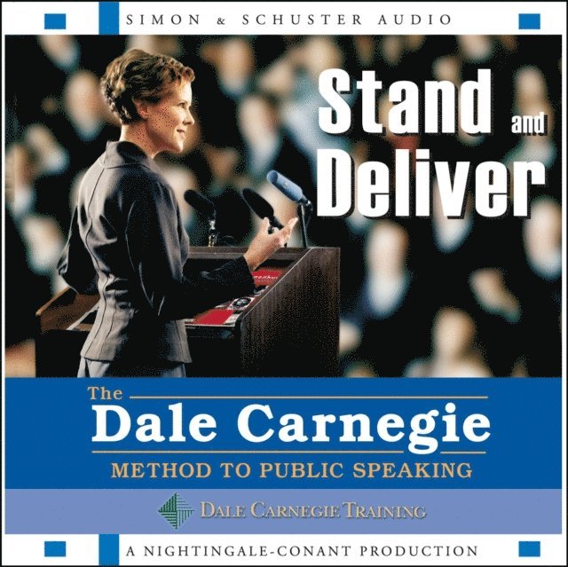 The Dale Carnegie Organization - Stand and Deliver, Ljudbok