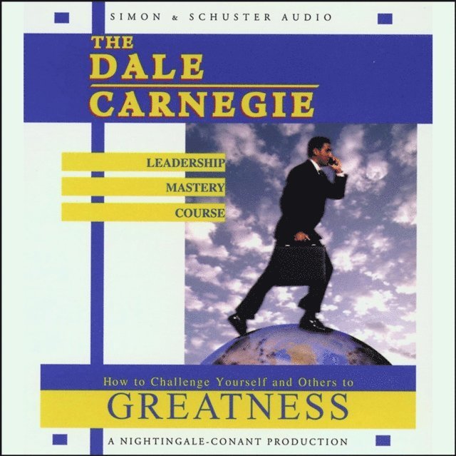 Dale Carnegie - Dale Carnegie Leadership Mastery Course, Ljudbok