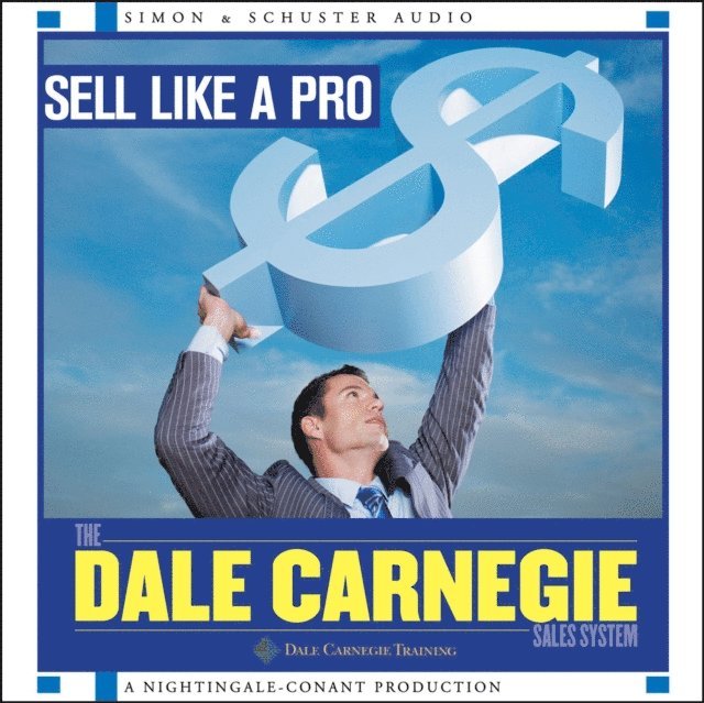 Dale Carnegie Training - Sell Like a Pro, Ljudbok