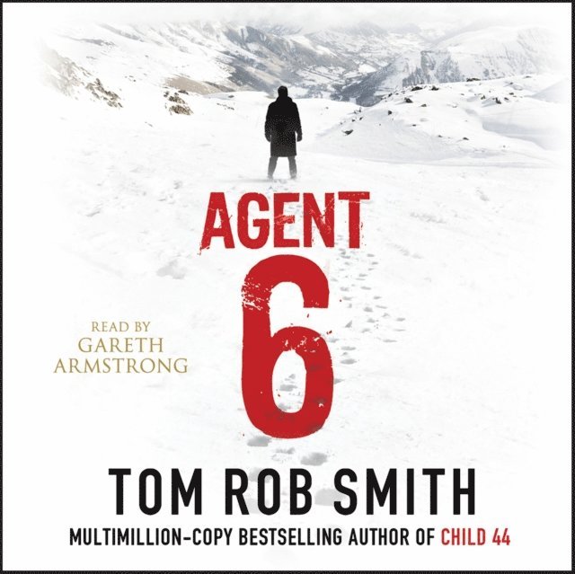Tom Rob Smith - Agent 6, Ljudbok