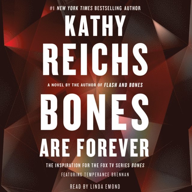 Kathy Reichs - Bones Are Forever, Ljudbok