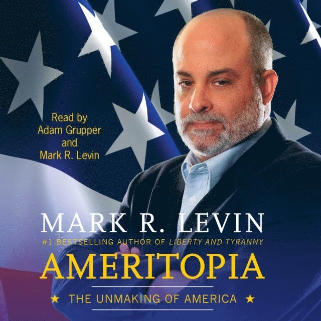 Mark R. Levin - Ameritopia, Ljudbok