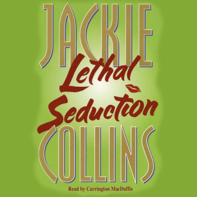Jackie Collins - Lethal Seduction, Ljudbok