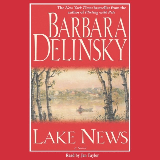 Barbara Delinsky - Lake News, Ljudbok