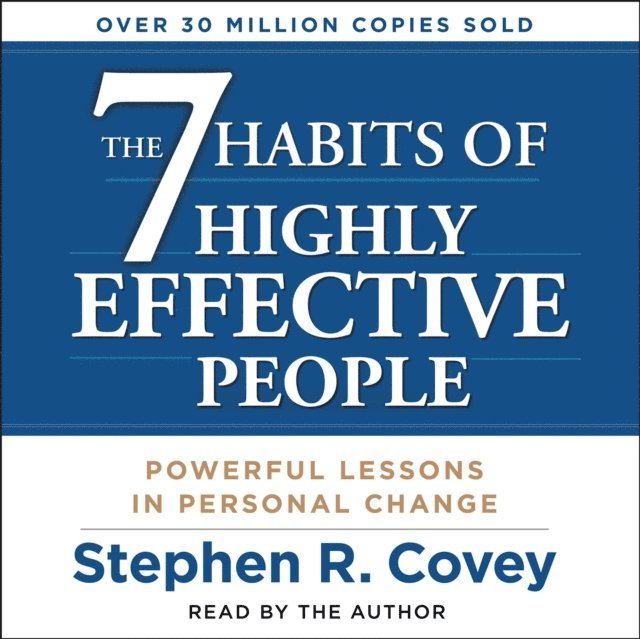 Stephen R. Covey - 7 Habits of Highly Effective People, Ljudbok