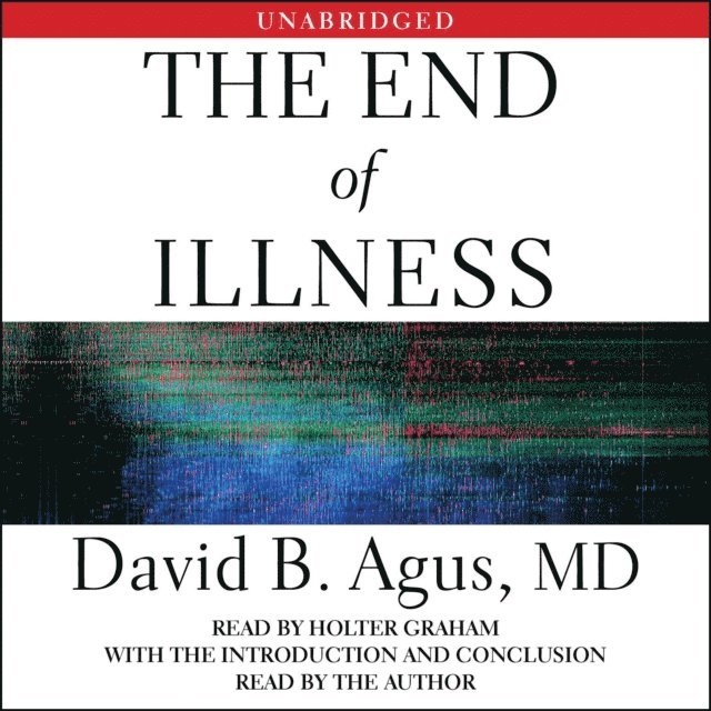 David B. Agus - End of Illness, Ljudbok