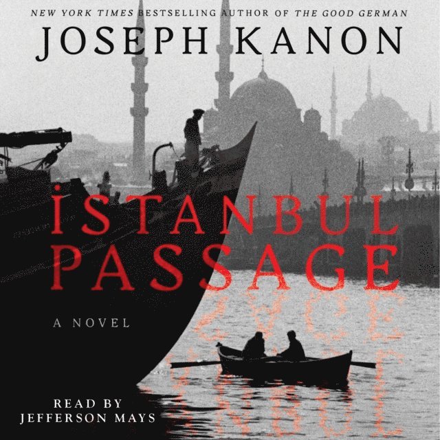 Joseph Kanon - Istanbul Passage, Ljudbok