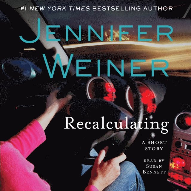 Jennifer Weiner - Recalculating, Ljudbok