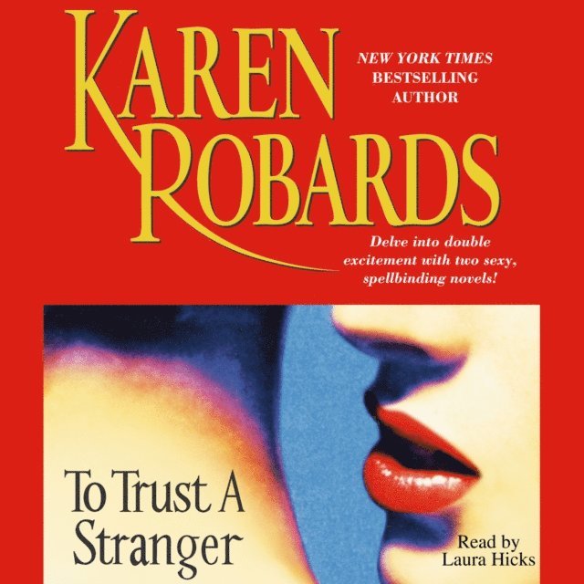 Karen Robards - To Trust A Stranger, Ljudbok