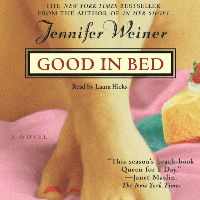 Jennifer Weiner - Good In Bed, Ljudbok
