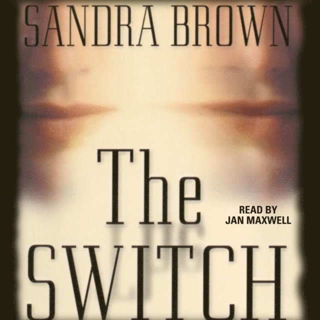 Sandra Brown - Switch, Ljudbok