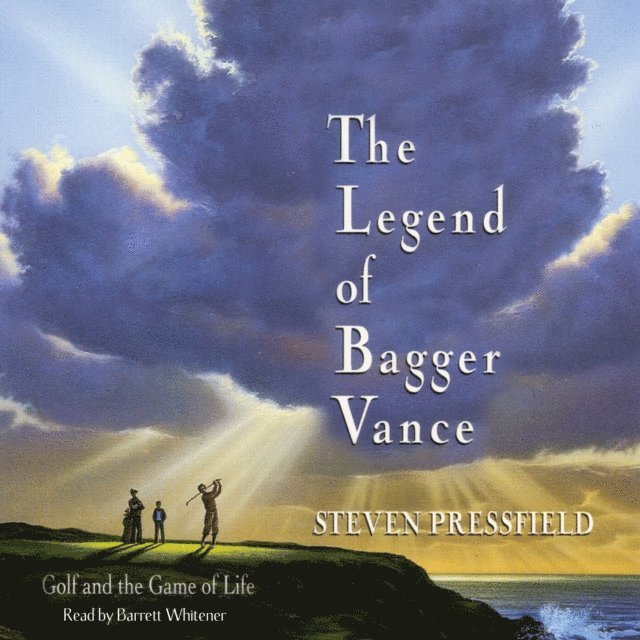 Steven Pressfield - Legend of Bagger Vance, Ljudbok