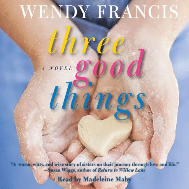 Wendy Francis - Three Good Things, Ljudbok. Tillgänglighet: Lägg i varukorg