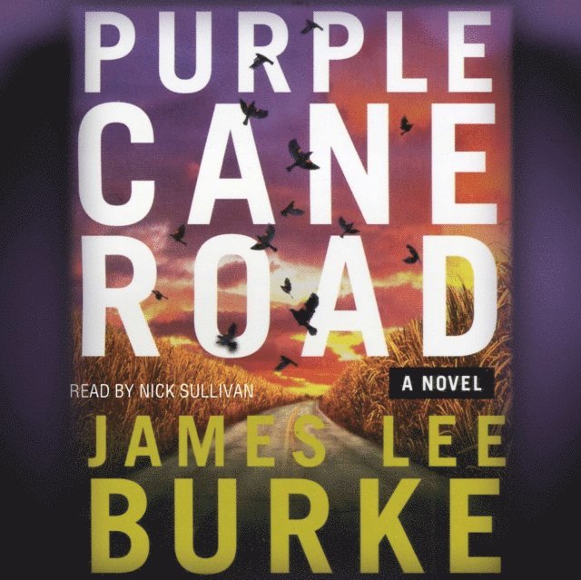 James Lee Burke - Purple Cane Road, Ljudbok