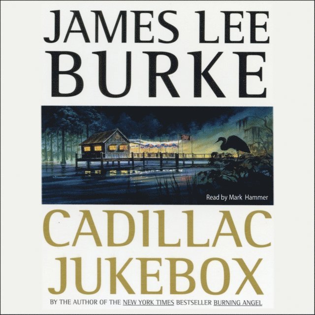 James Lee Burke - Cadillac Jukebox, Ljudbok