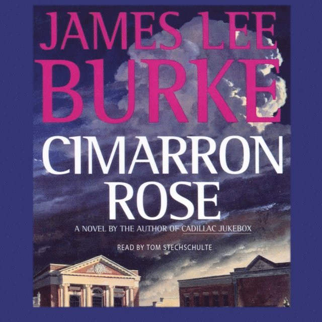 James Lee Burke - Cimarron Rose, Ljudbok