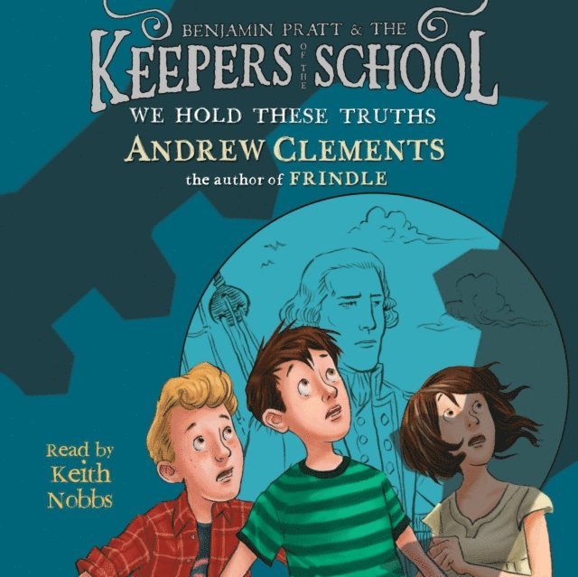 Andrew Clements - We Hold These Truths, Ljudbok