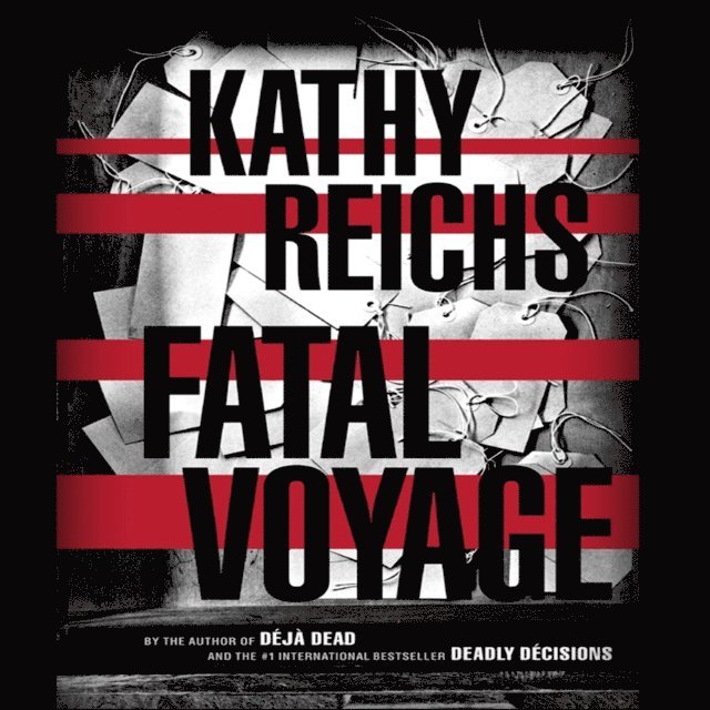 Kathy Reichs - Fatal Voyage, Ljudbok