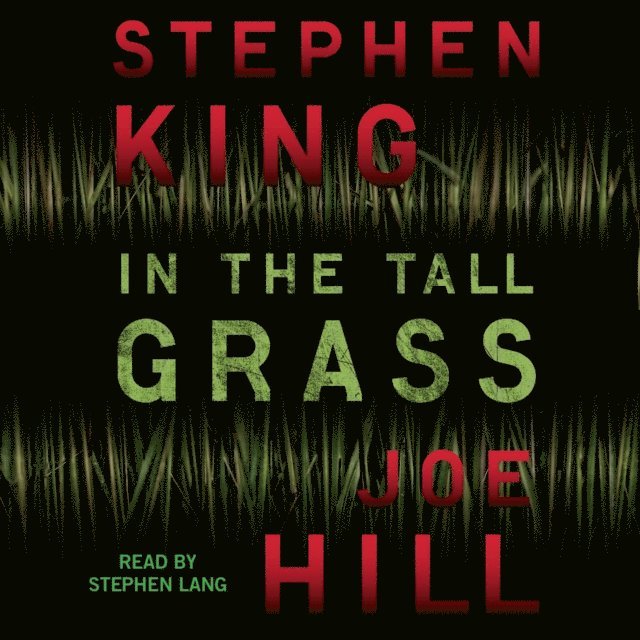 Joe Hill, Stephen King - In the Tall Grass, Ljudbok