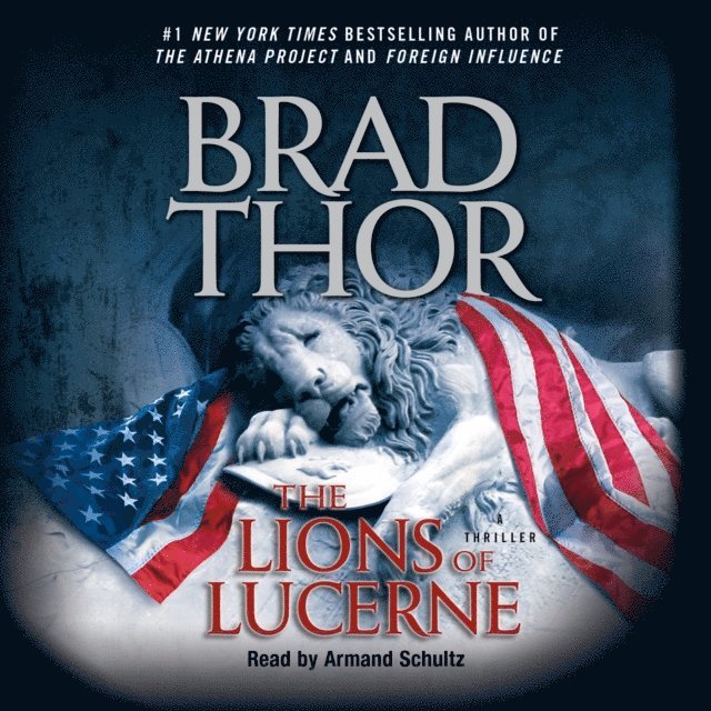 Brad Thor - Lions of Lucerne, Ljudbok