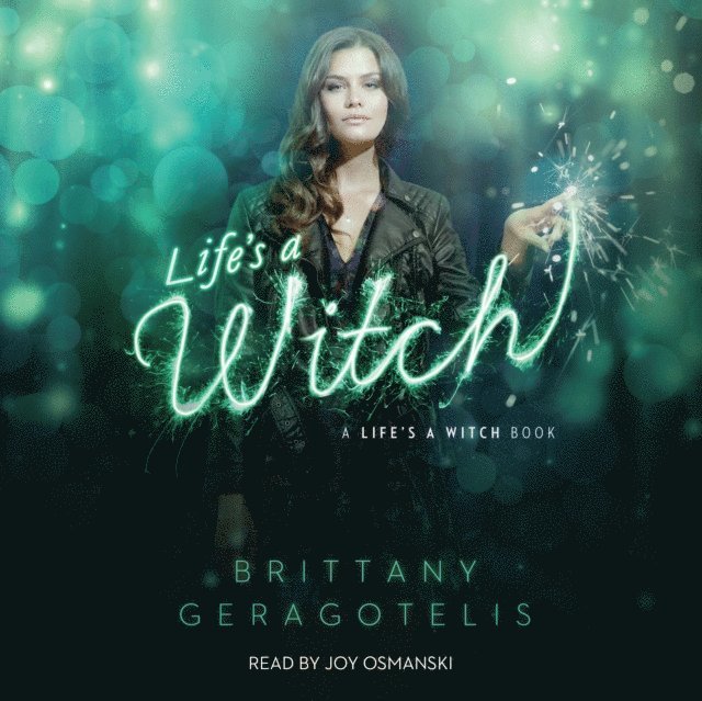 Brittany Geragotelis - Life's a Witch, Ljudbok
