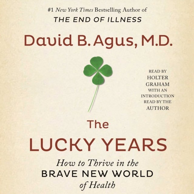 David B. Agus - Lucky Years, Ljudbok