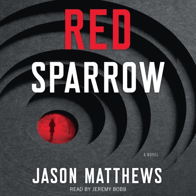 Jason Matthews - Red Sparrow, Ljudbok