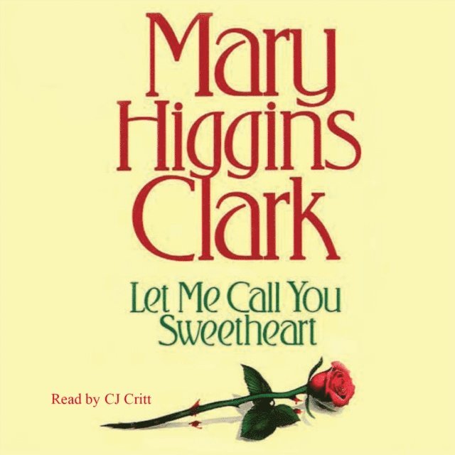 Mary Higgins Clark - Let Me Call You Sweetheart, Ljudbok