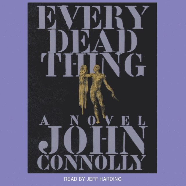 John Connolly - Every Dead Thing, Ljudbok