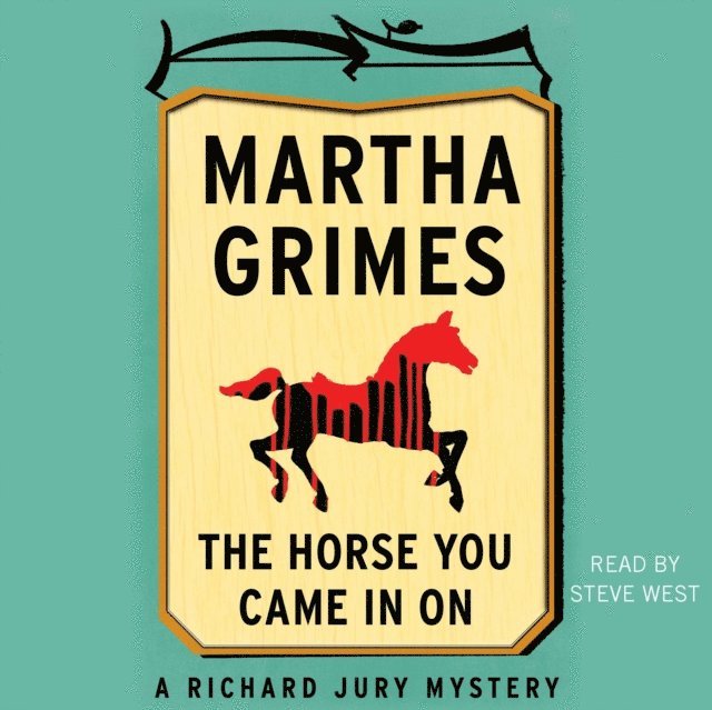 Martha Grimes - Horse You Came in On, Ljudbok