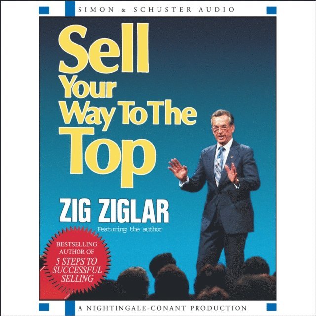 Zig Ziglar - Sell Your Way to the Top, Ljudbok