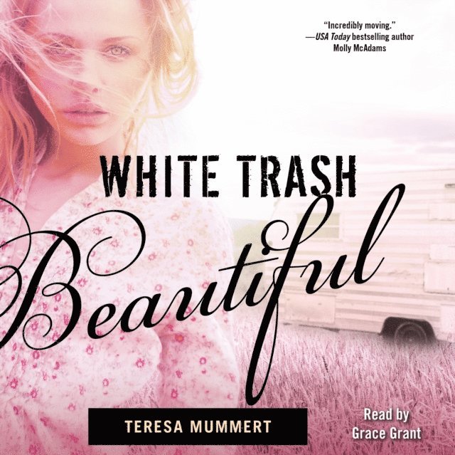 Teresa Mummert - White Trash Beautiful, Ljudbok