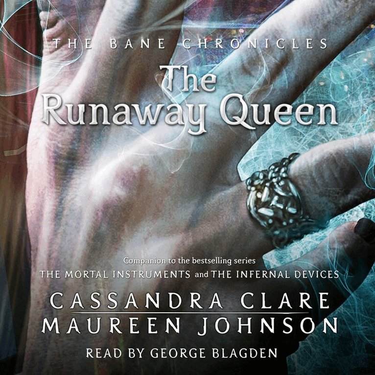 Cassandra Clare, Maureen Johnson - The Runaway Queen, Ljudbok